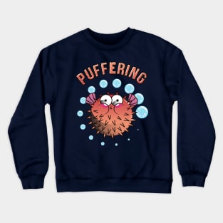 Pufferfish Puffering Meme Puffer Fish Crewneck Sweatshirt